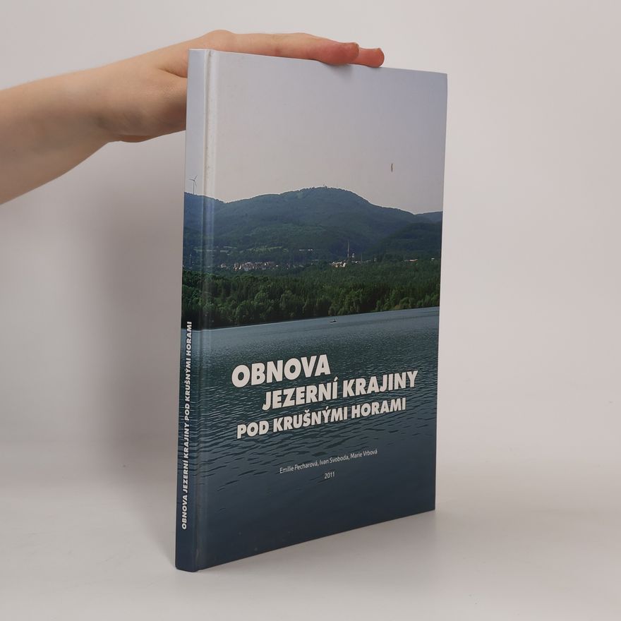 Kolektiv autorů Obnova jezerní krajiny pod Krušnými horami