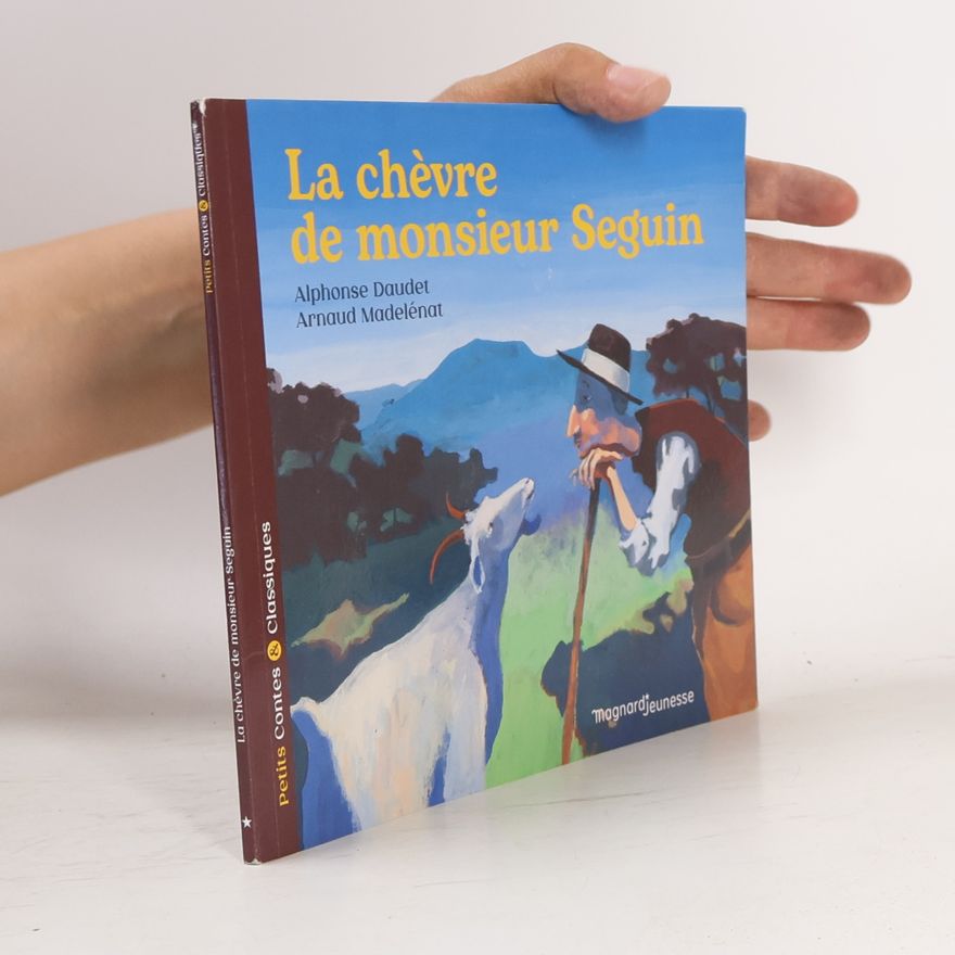 Arnaud Madelénat Petits Contes et Classiques: La chèvre de Monsieur Seguin