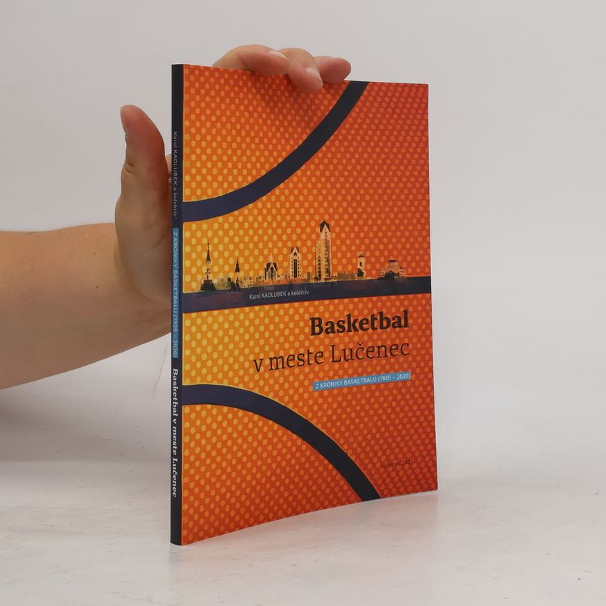 Karol Kadlubek Basketbal v meste Lučenec