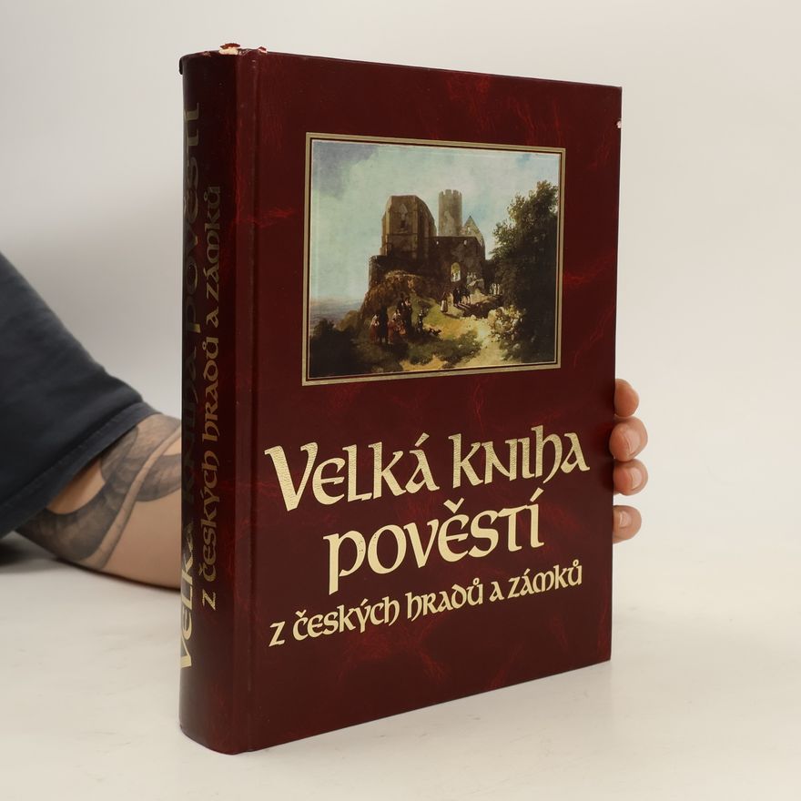 Naďa Moyzesová Velká kniha pověstí z českých hradů a zámků