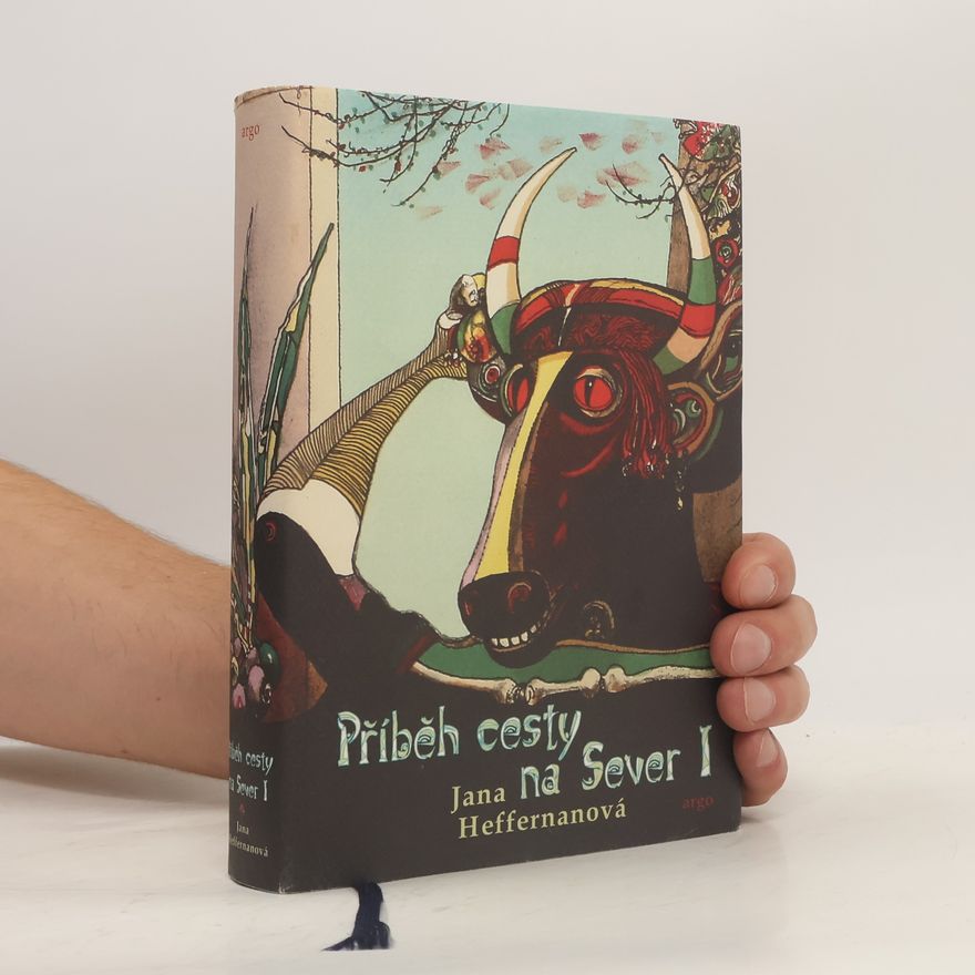 Jana Heffernanová Příběh cesty na Sever. 1. díl