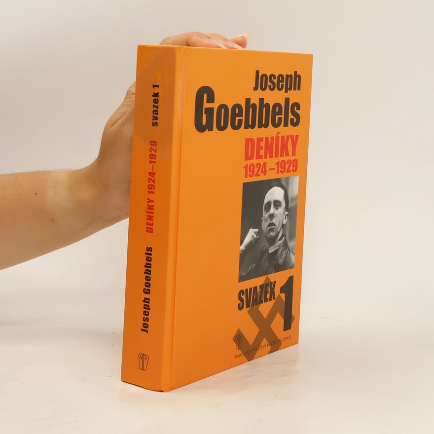 Joseph Goebbels Joseph Goebbels: Deníky 1924-1929
