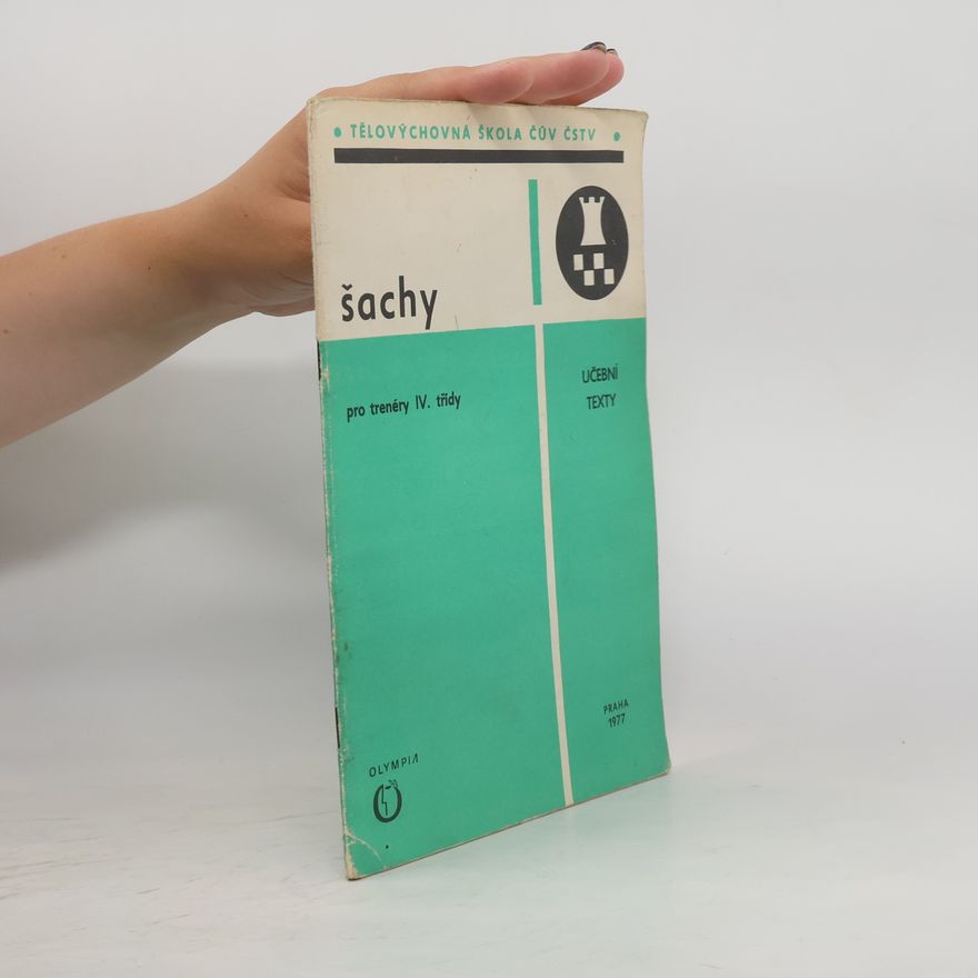 František Pithart Šachy. Učební text pro trenéry IV. třídy