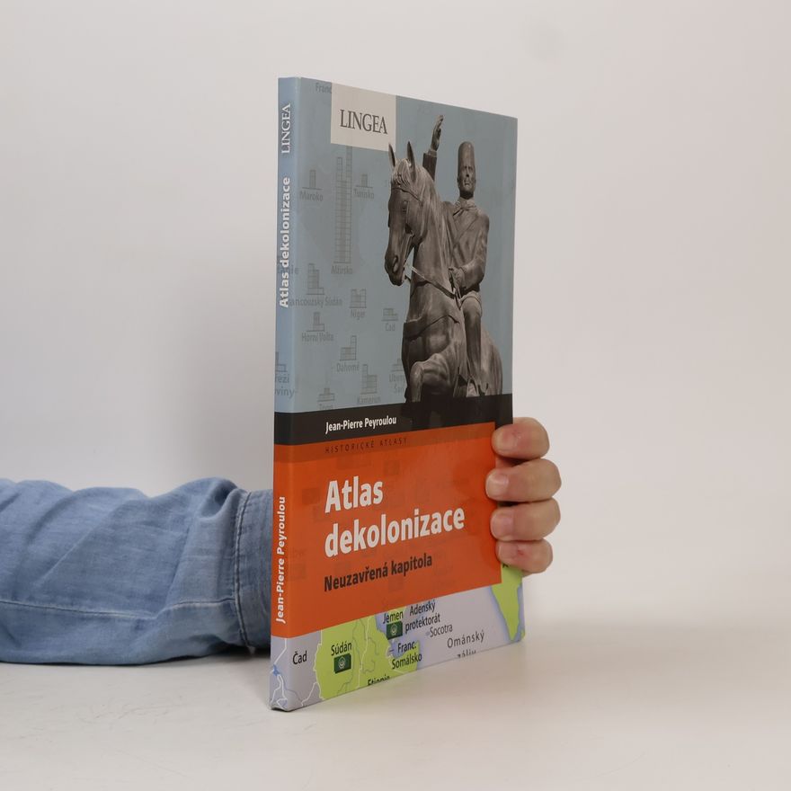 Jean Pierre Peyroulou Atlas dekolonizace: Neuzavřená kapitola