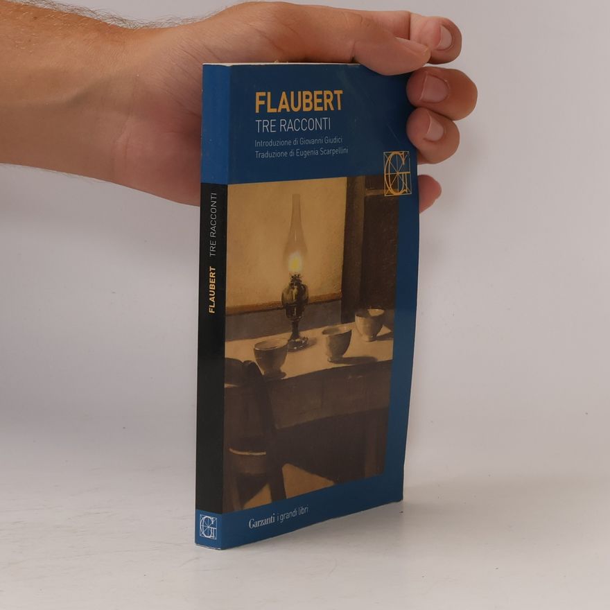 Gustave Flaubert Tre racconti