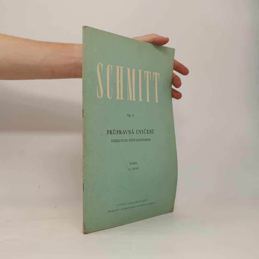 Aloys Schmitt Průpravná cvičení. Op. 16