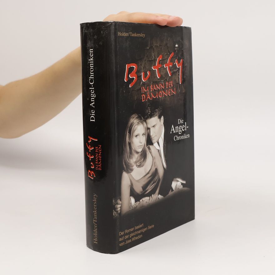 Richie Tankersley Buffy : Im Bann der Dämonen - Die Angel Chroniken