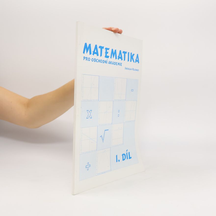 Jaroslav Klodner Matematika pro obchodní akademie I. díl