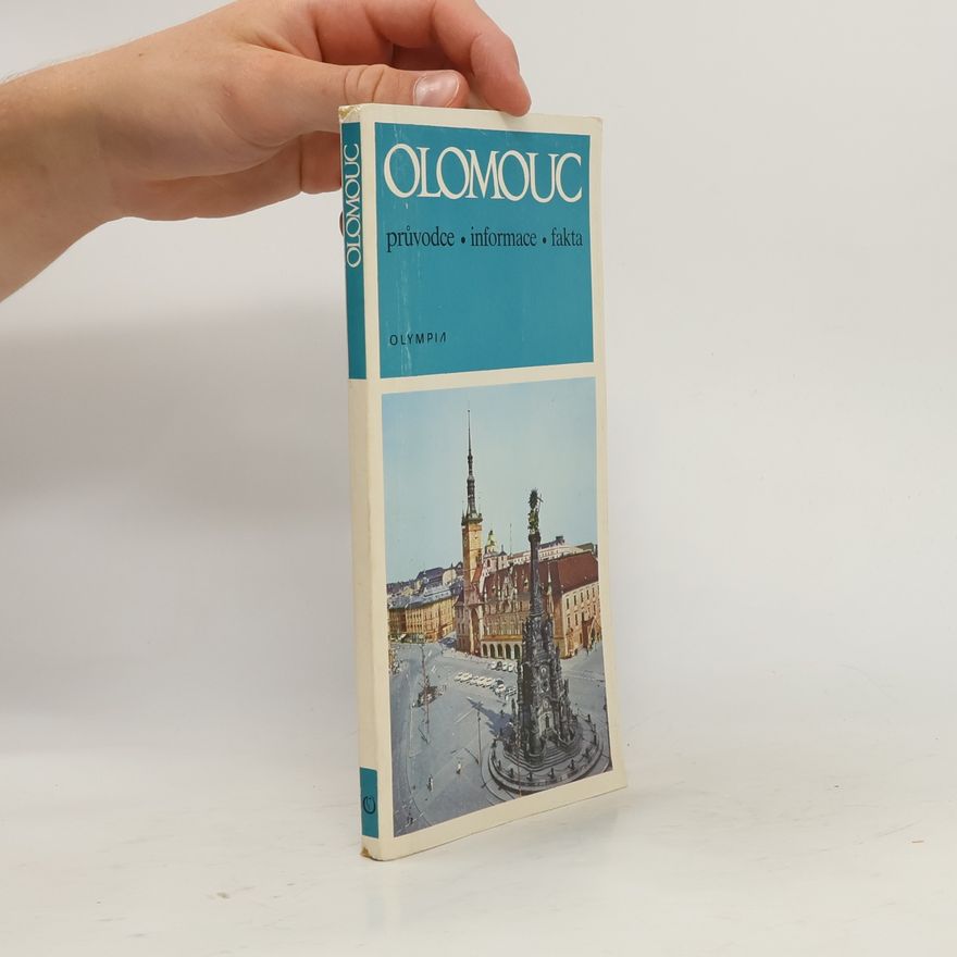 Autorenkollektiv Olomouc : Průvodce, informace, fakta