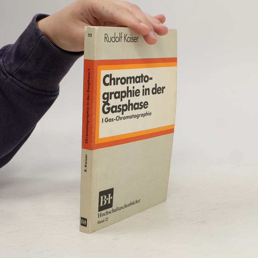 Rudolf Kaiser Hochschultaschenbücher - 22: Chromatographie in der Gasphase