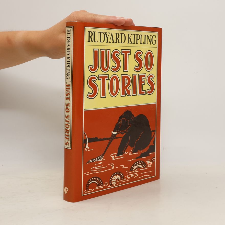 Rudyard Kipling Just So Stories