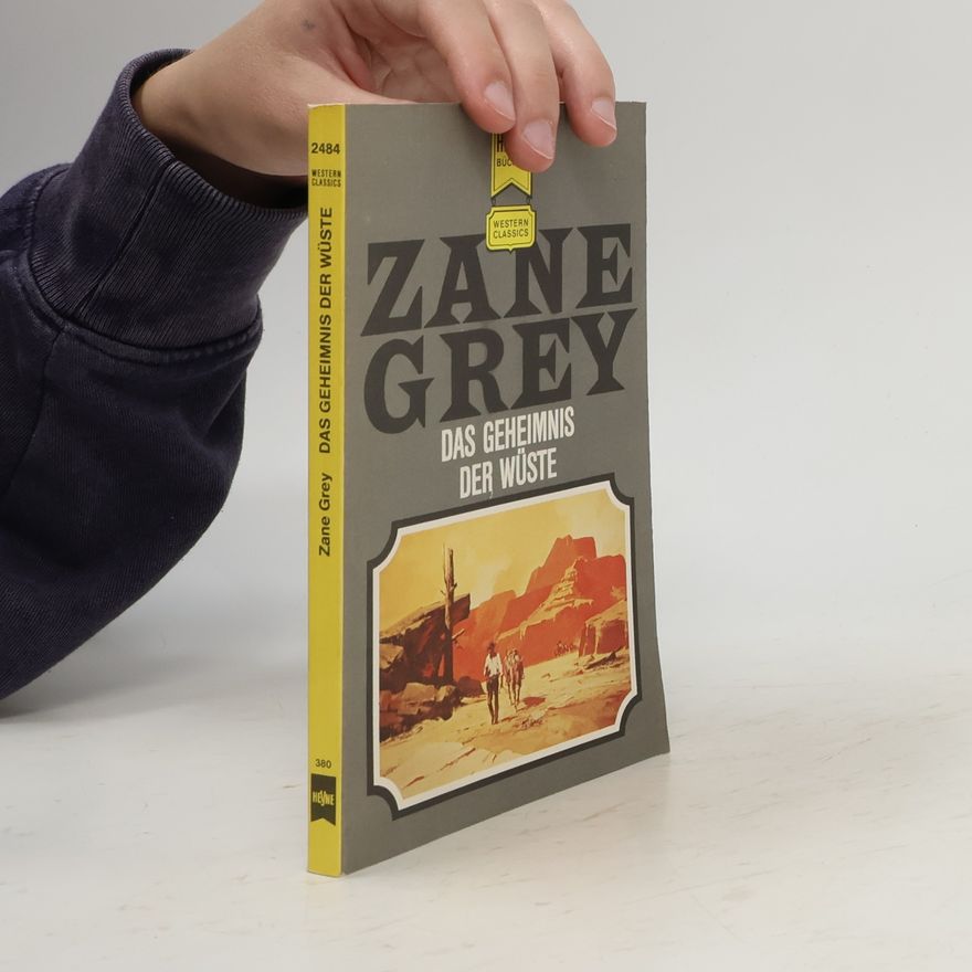 Zane Grey Western Classics - 2484: Das Geheimnis der Wüste
