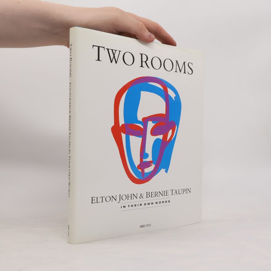 Sir Elton John Two Rooms. A Celebration of Elton John and Bernie Taupin