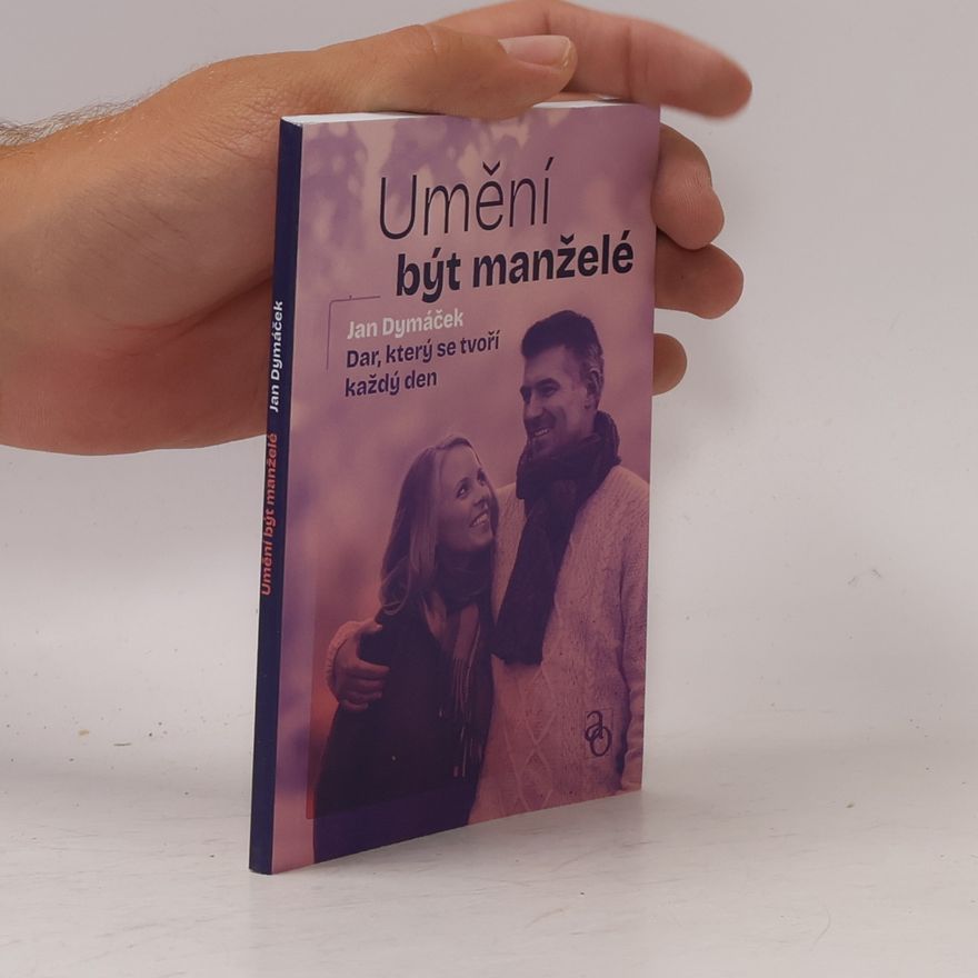 Jan Dymáček Umění být manželé