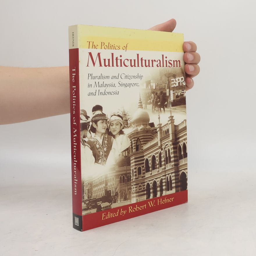 Robert W. Hefner The Politics of Multiculturalism