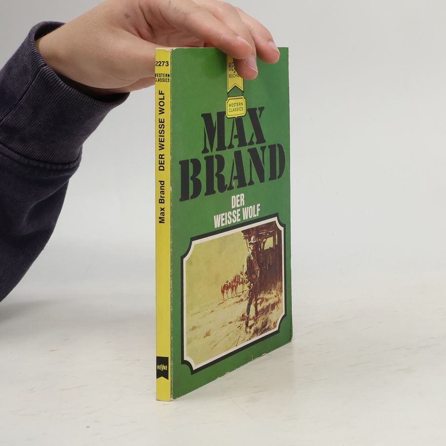 Max Brand Der wisse Wolf