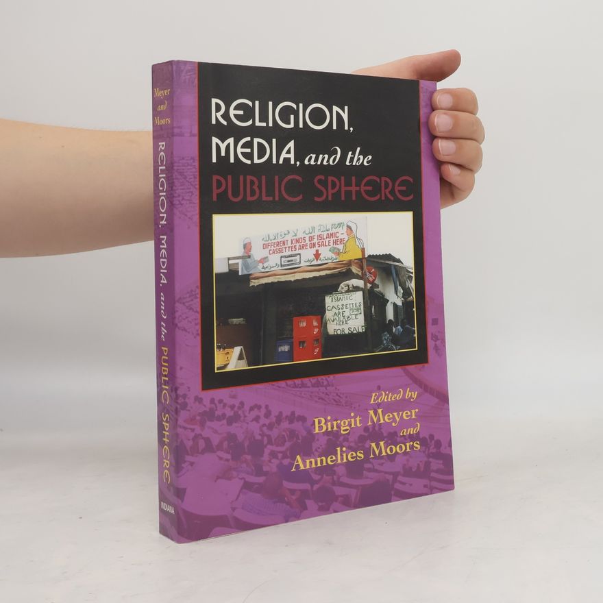 Annelies Moors Religion, Media, and the Public Sphere