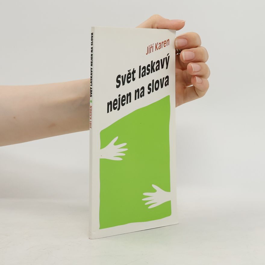 Jiří Karen Svět laskavý nejen na slova