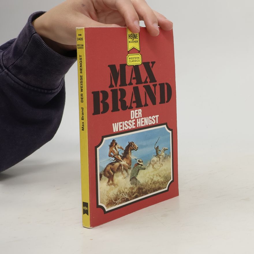 Max Brand Western Classics - 2405: Der weiße Hengst