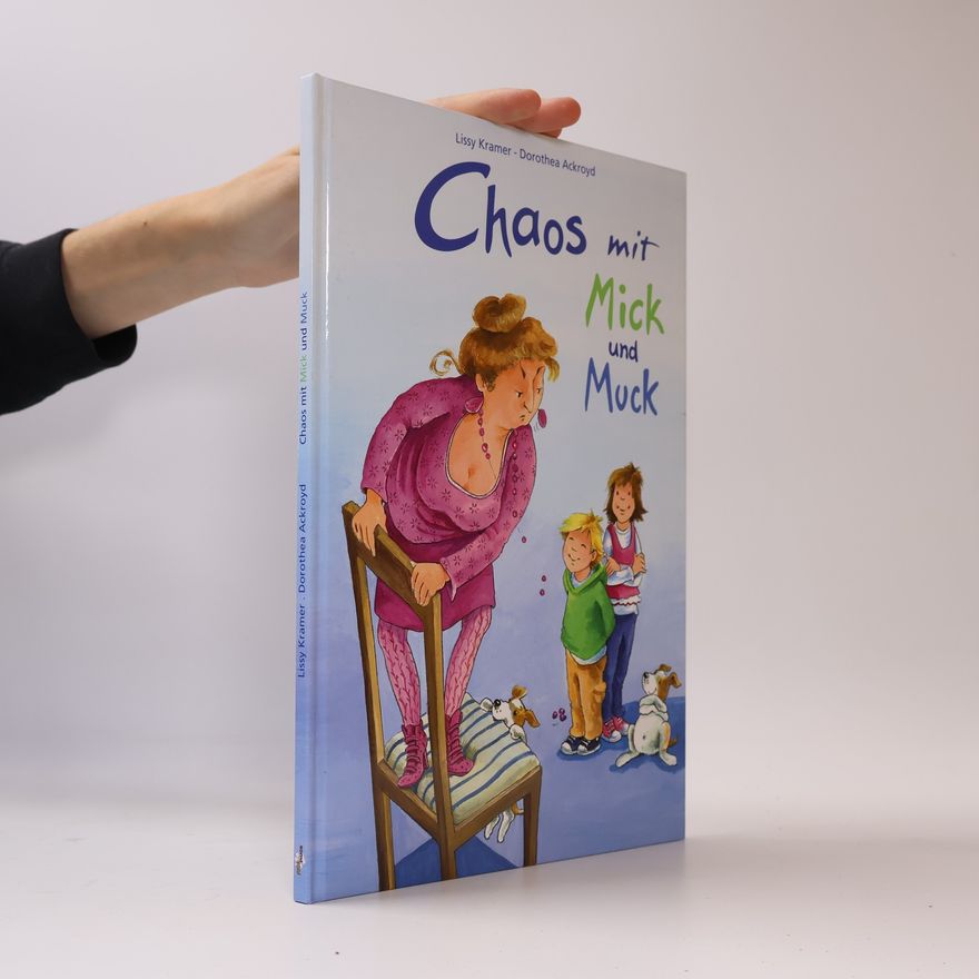 Lissy Kramer Chaos mit Mick und Muck