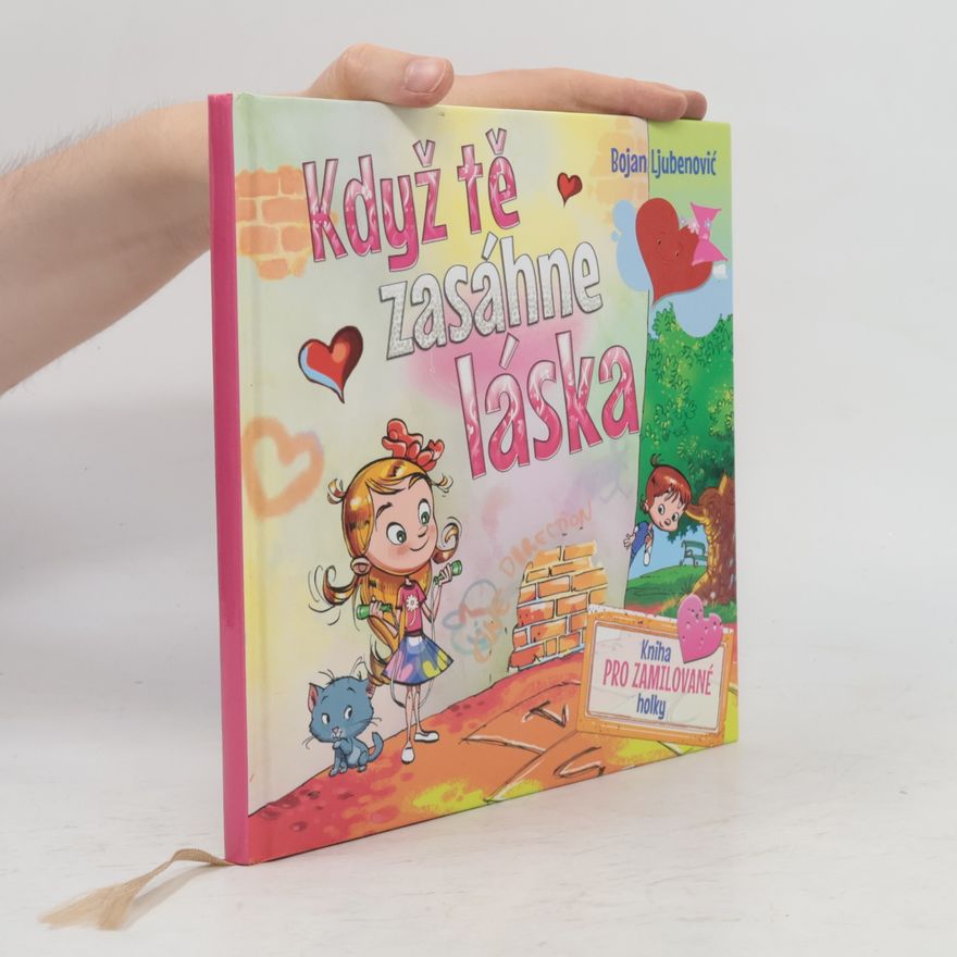 Bojan Ljubenović Když tě zasáhne láska - kniha pro zamilované holky
