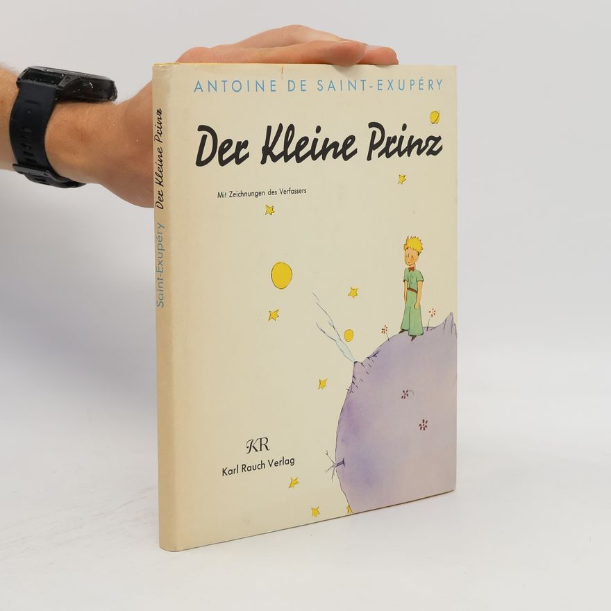 Antoine de Saint-Exupéry Der kleine Prinz