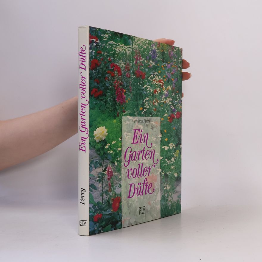 Frances Perry Ein Garten voller Düfte