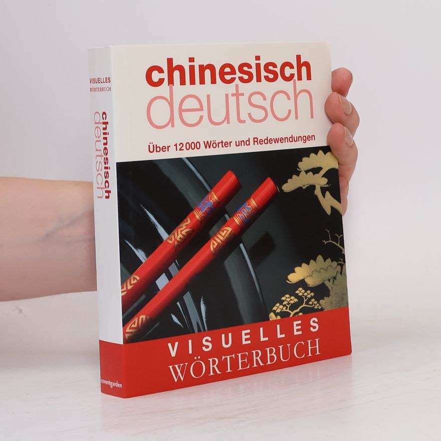 Autorenkollektiv Chinesisch Deutsch. Visuelles Wörterbuch