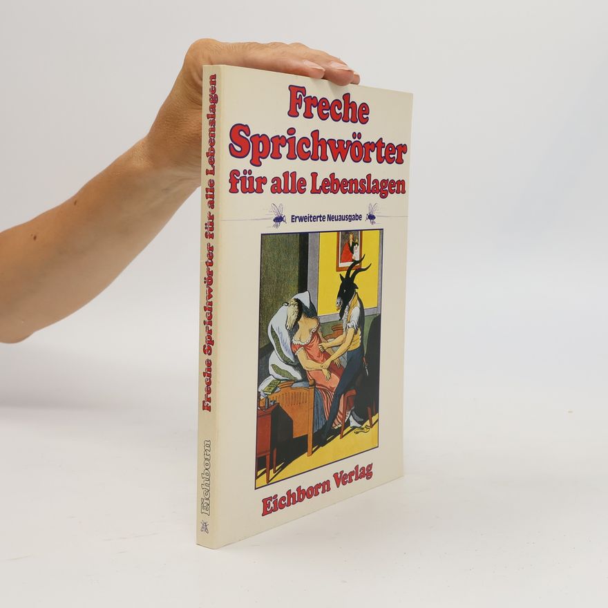 Autorenkollektiv Freche Sprichwörter für alle Lebenslagen