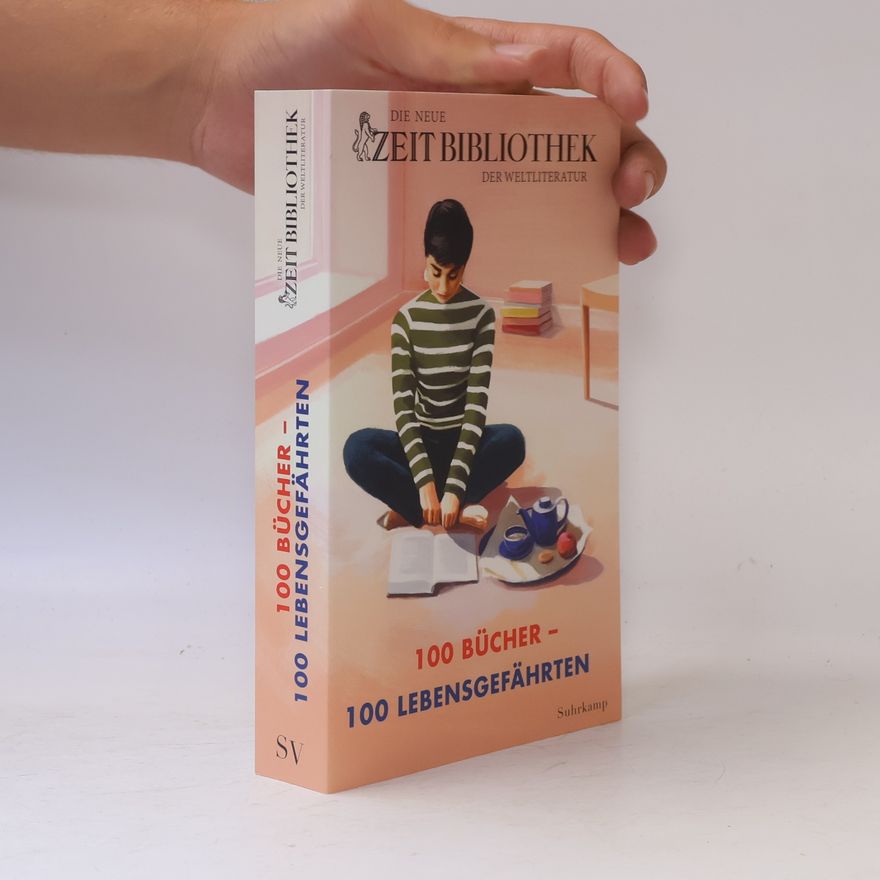 Autorenkollektiv Die neue ZEIT-Bibliothek der Weltliteratur. »100 Bücher, 100 Lebensgefährten« | Die 100 bedeutendsten Werke der Weltliteratur