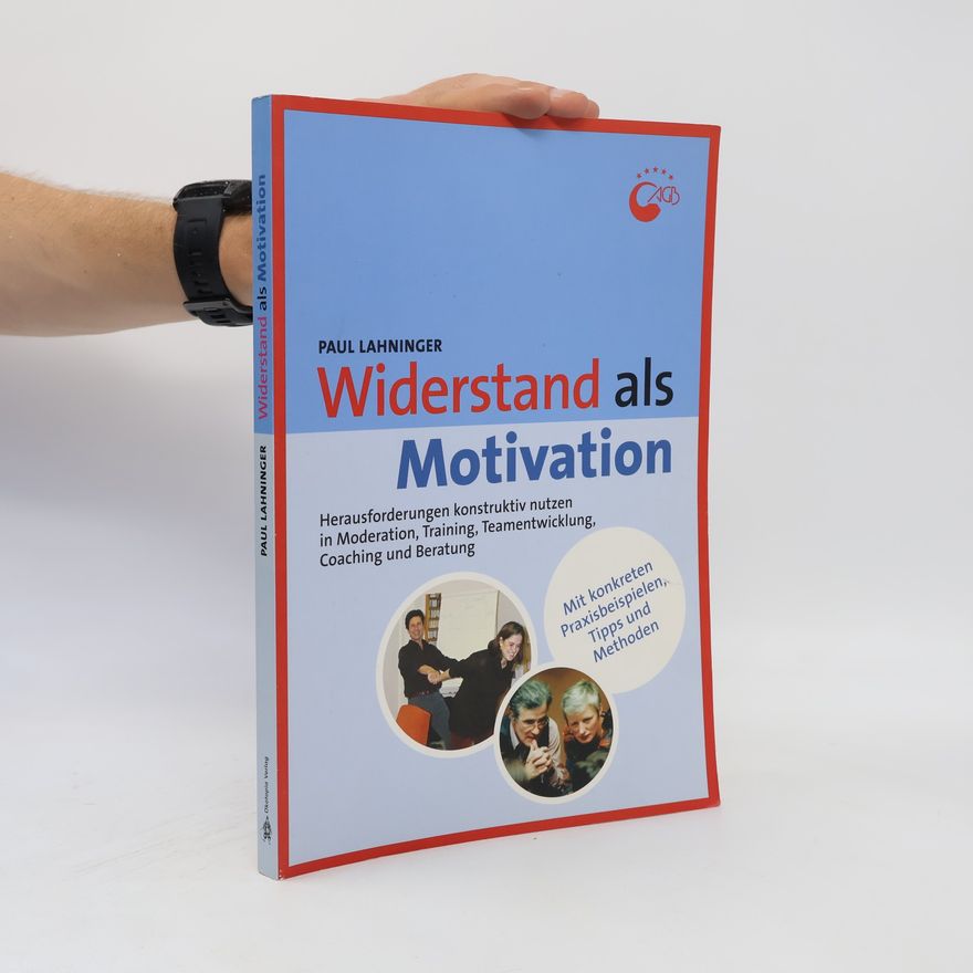 Paul Lahninger Widerstand als Motivation