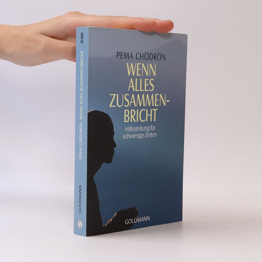 Pema Chödrön Wenn alles zusammenbricht