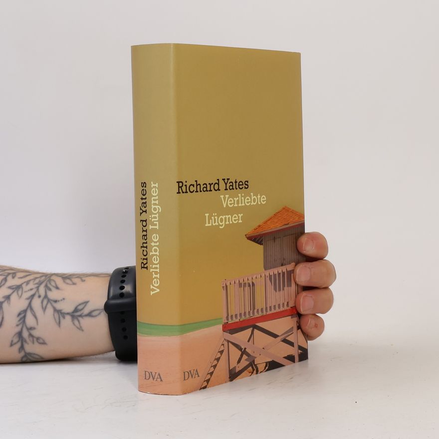 Richard Yates Verliebte Lügner