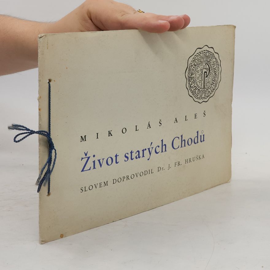 Jan František Hruška Život starých Chodů
