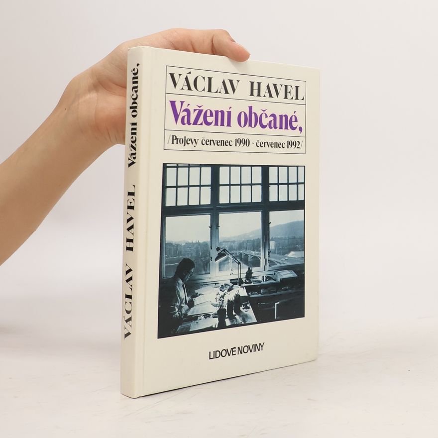 Václav Havel Vážení občané. Projevy červenec 1990 - červenec 1992