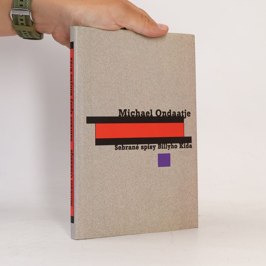 Michael Ondaatje Sebrané spisy Billyho Kida