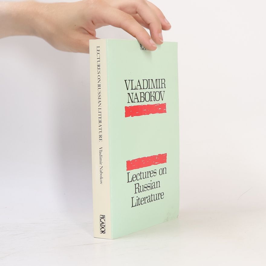 Vladimir Nabokov Picador Books: Lectures on Russian Literature
