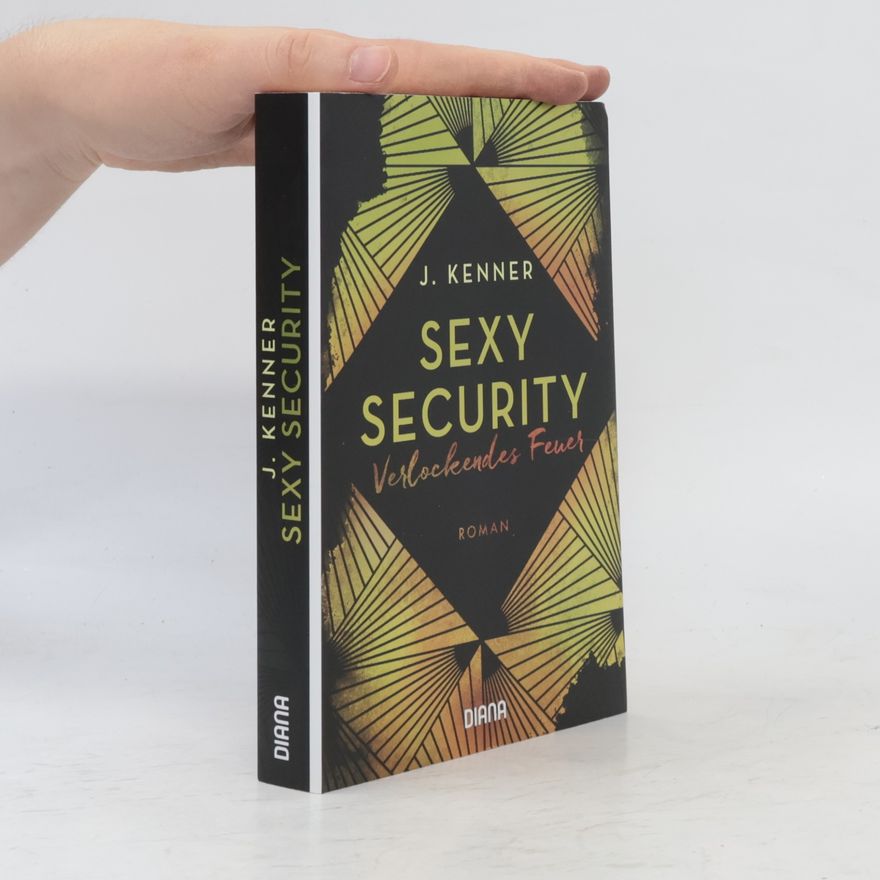 Julie Kenner Sexy Security: Verlockendes Feuer