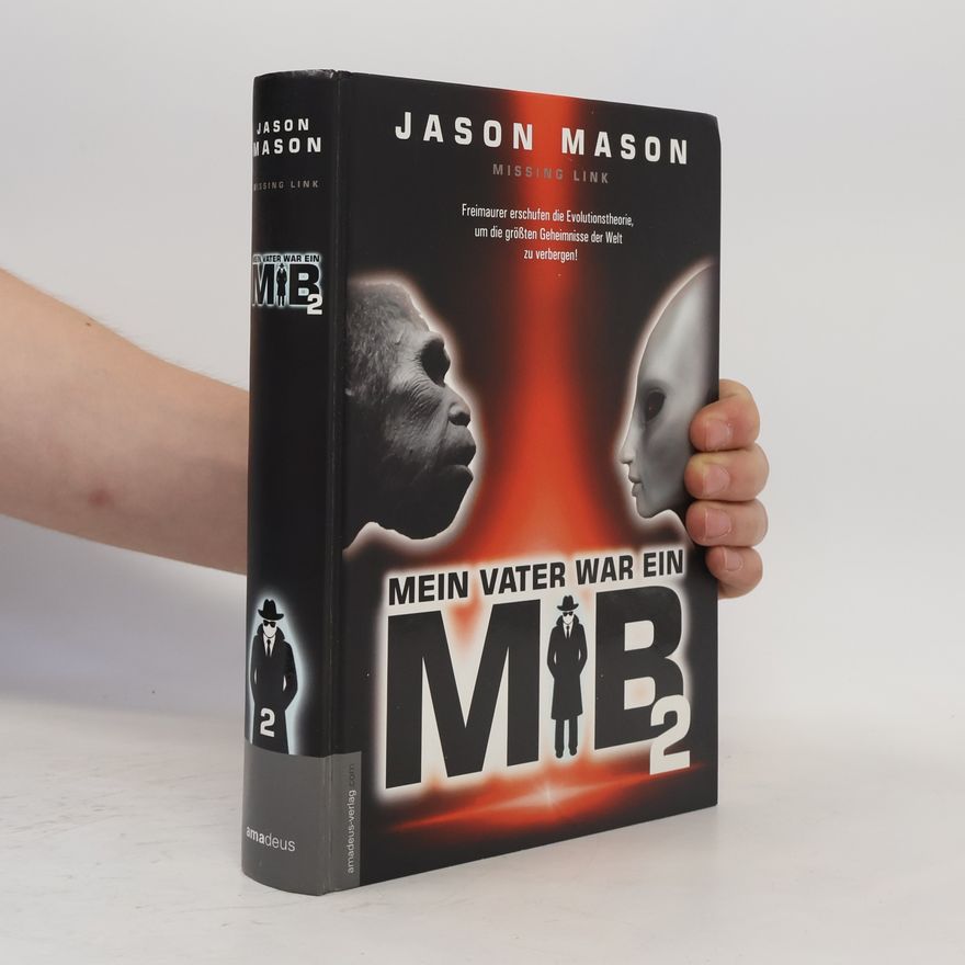 Jason Mason Mein Vater war ein MiB - Band 2: Missing Link