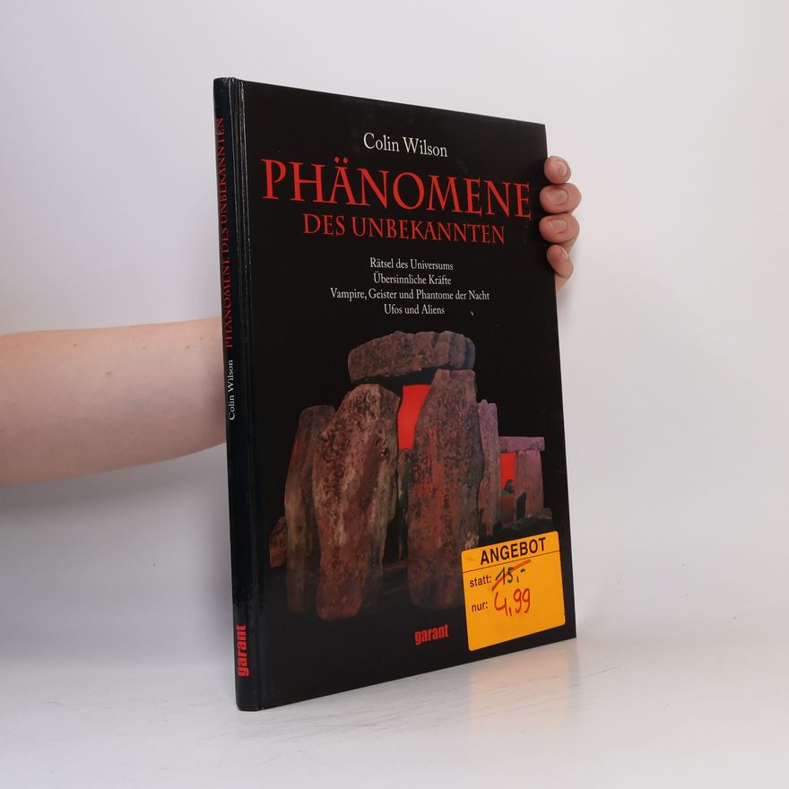 Andreas Hoffmann U. Caroline Klima [Übers.] Phänomene des Unbekannten. Rätsel des Universums • Übersinnliche Kräfte • Vampire, Geister und Phantome der Nacht • Ufos und Aliens