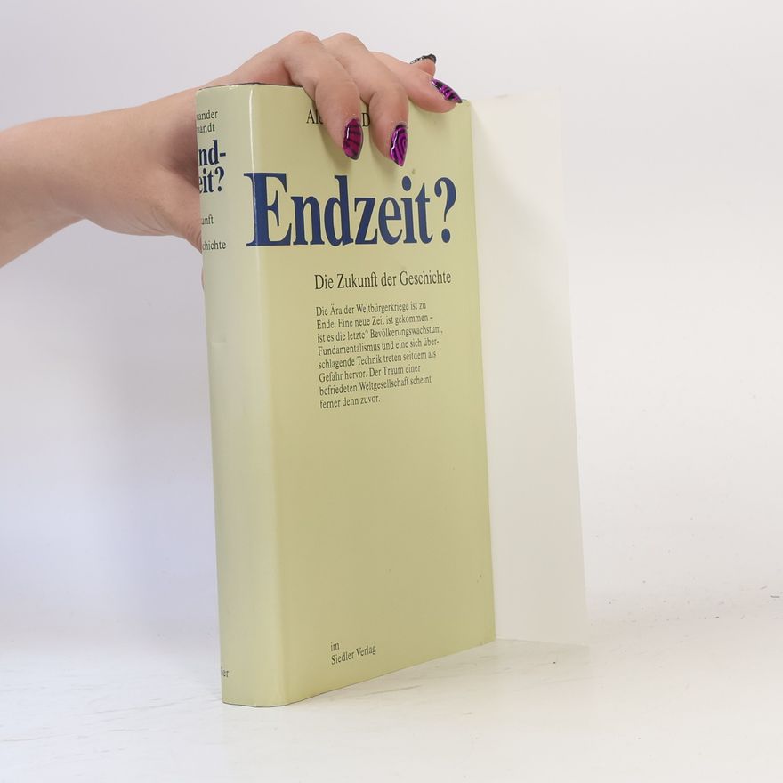 Alexander Demandt Endzeit?