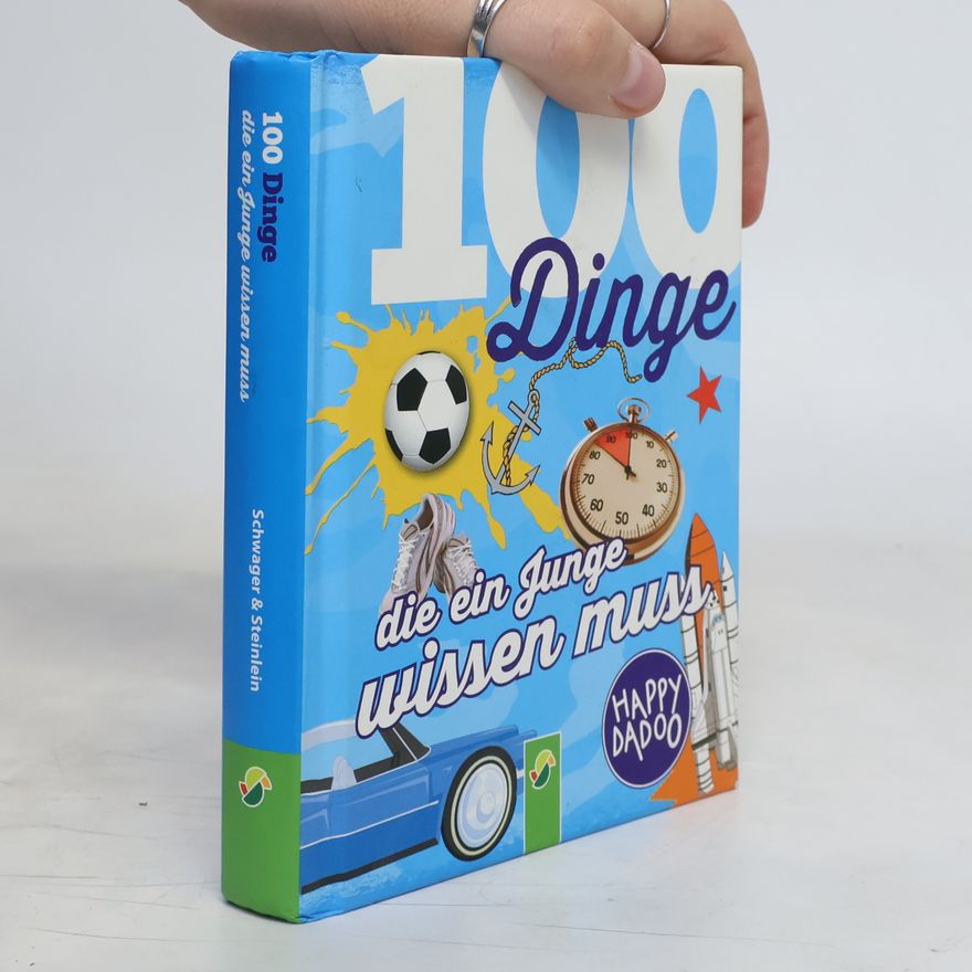 Autorenkollektiv 100 Dinge die ein Junge wissen muss