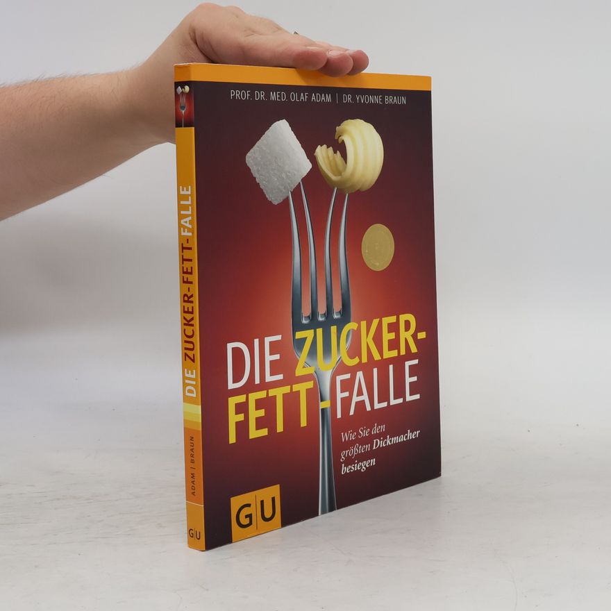 Olaf Adam Die Zucker-Fett-Falle
