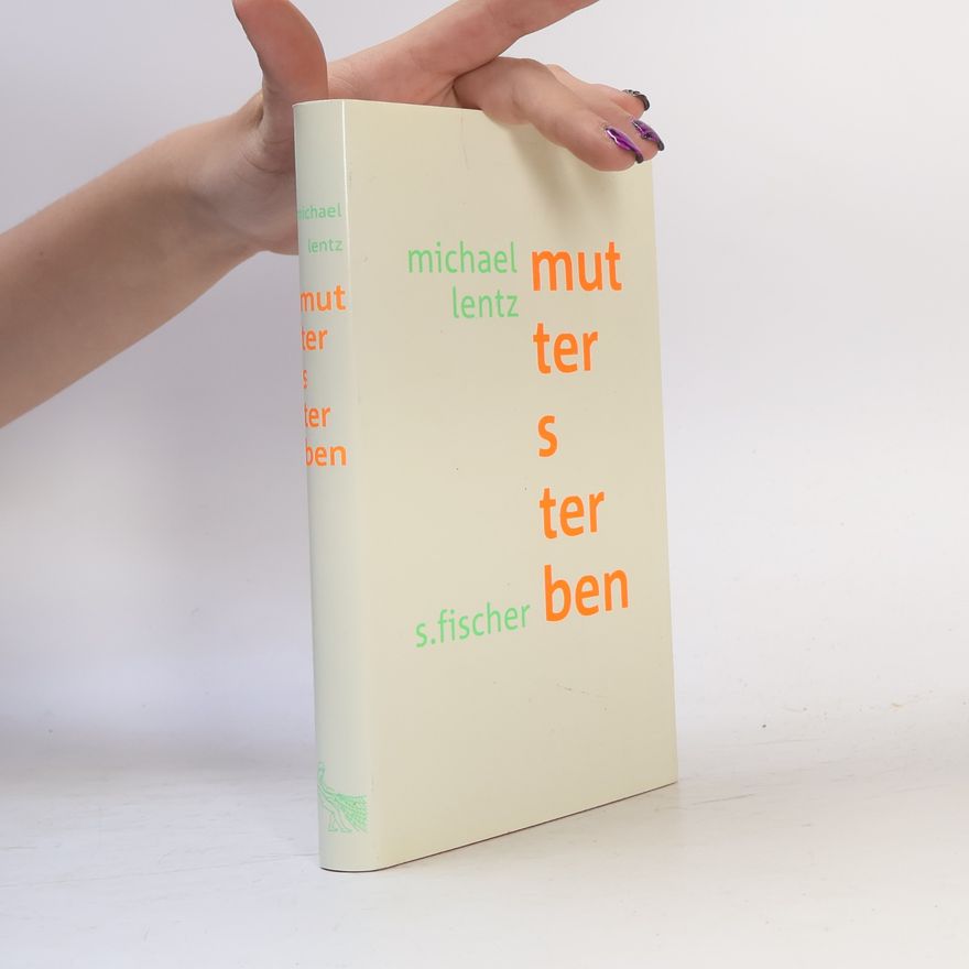 Michael Lentz Muttersterben
