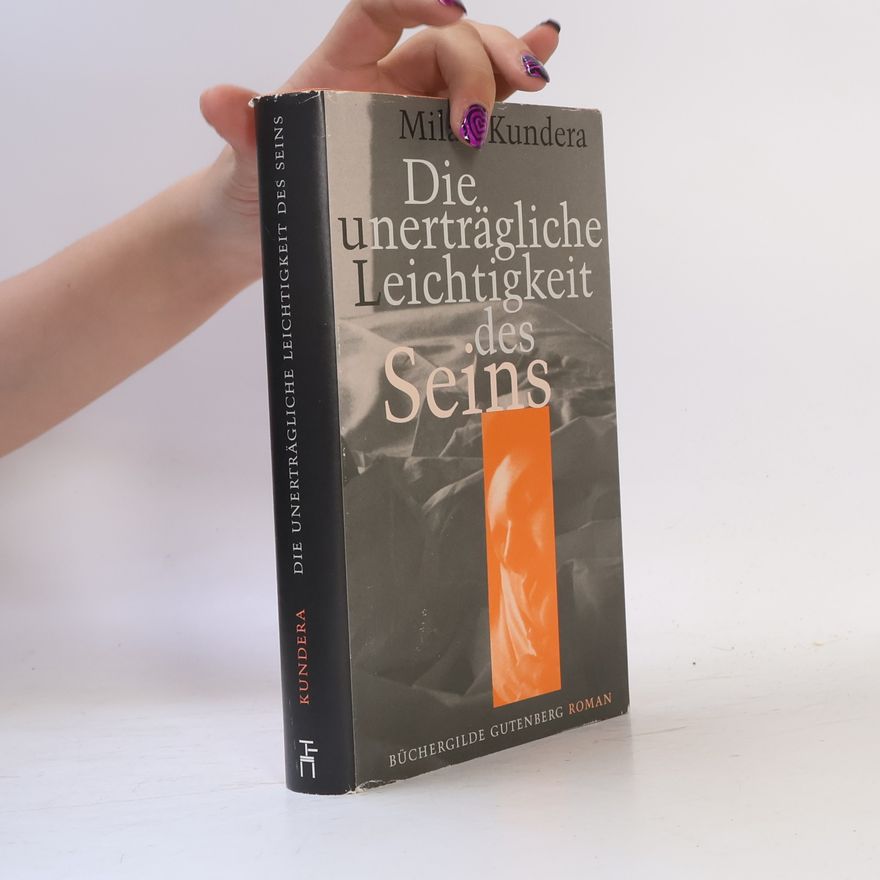 Milan Kundera Die unerträgliche Leichtigkeit des Seins