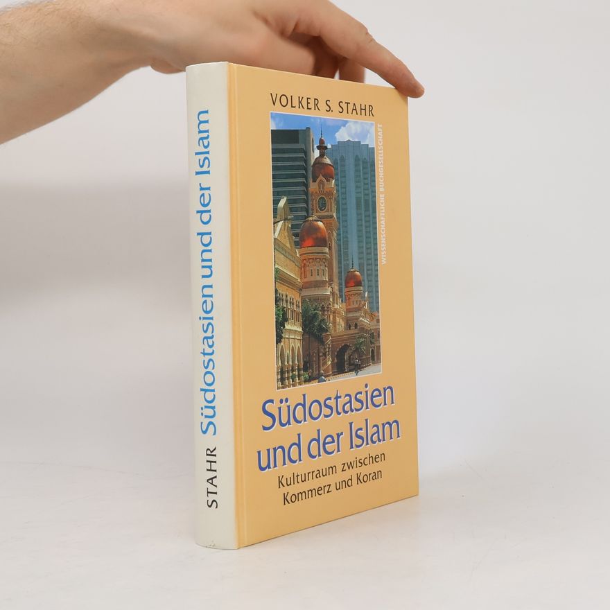 Volker S. Stahr Südostasien und der Islam