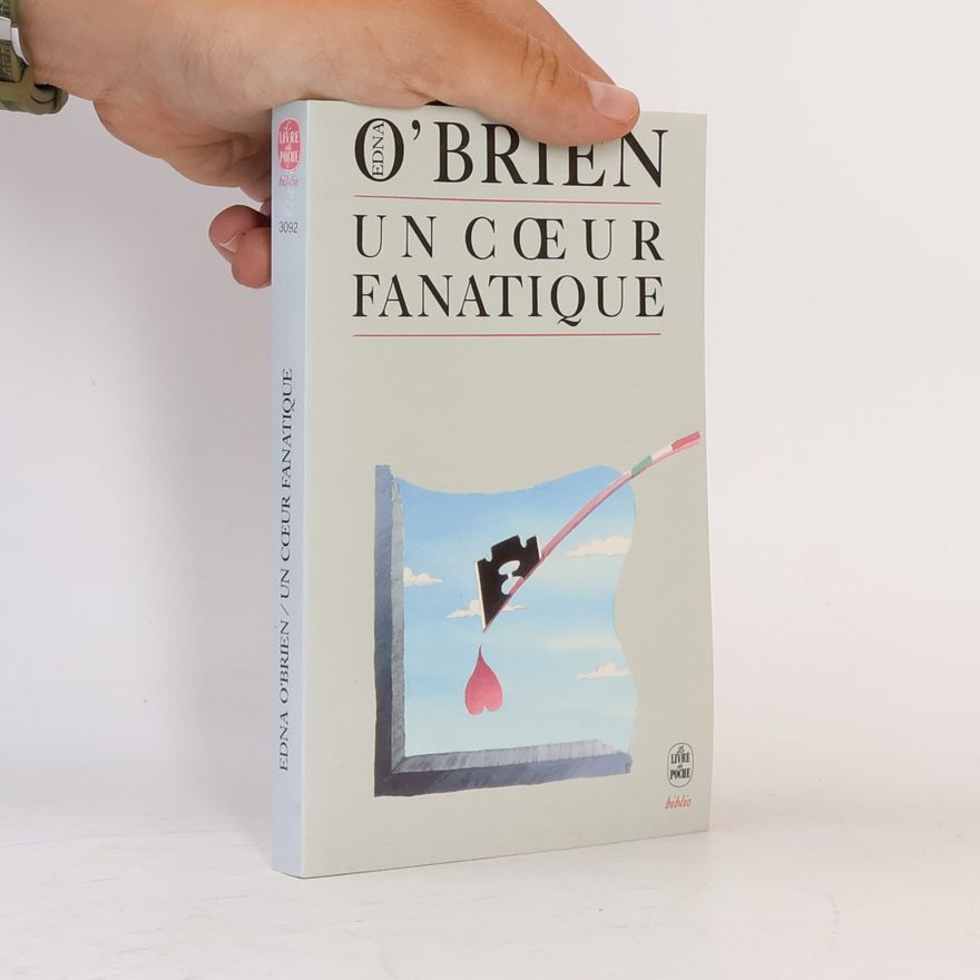 Edna O'Brien Un cœur fanatique