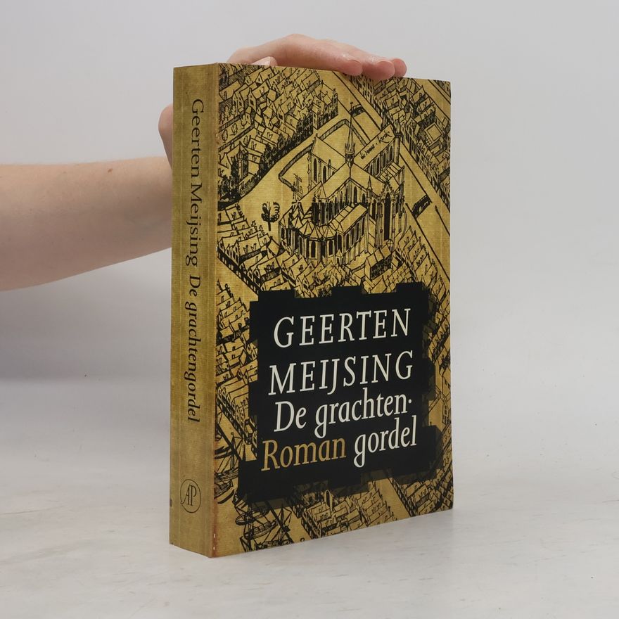 Geerten Jan Maria Meijsing De grachtengordel