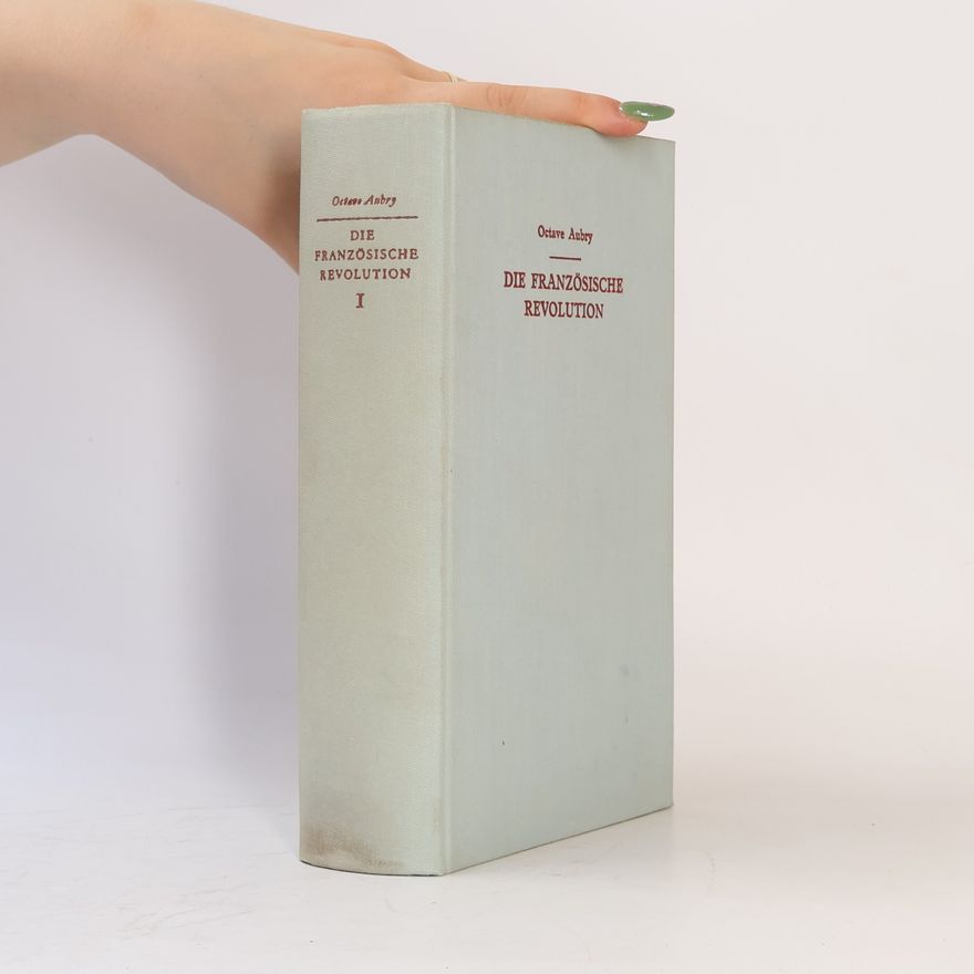 Octave Aubry Die Französische Revolution I.