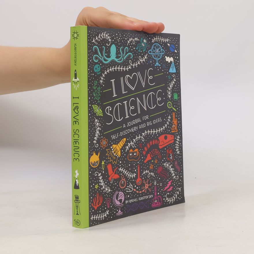 Rachel Ignotofsky I Love Science: A Journal for Self-Discovery and Big Ideas